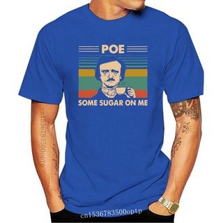 คอลูกเรือเสื้อยืดคอกลมขายดี เสื้อยืดลําลอง แขนสั้น พิมพ์ลาย Poe Some Sugar On Me Edgar Allan Poe สีดํา สไตล์วินเทจ สําหร