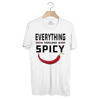 BP664 เสื้อยืด EVERYTHING IN THAILAND IS SPICY