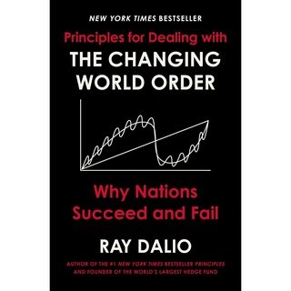 หนังสือภาษาอังกฤษ Principles for Dealing with the Changing World Order: Why Nations Succeed and Fail by Ray Dalio