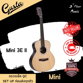 (มีของแถมพิเศษ) Gusta Mini 3E II กีต้าร์โปร่ง/โปร่งไฟฟ้า Acoustic Guitar 3rd Floor Music