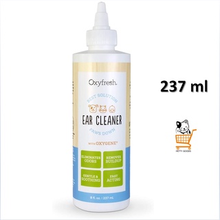 Oxyfresh Pet Ear cleaner 237 ml น้ำยาเช็ดหู สุนัข แมว อ่อนโยน กำจัดกลิ่น โลชั่นเช็ดหู น้ำยาทำความสะอาดหู