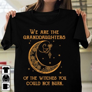 เสื้อยืดโอเวอร์ไซส์ใหม่ เสื้อยืด พิมพ์ลาย We Are The Granddaughters Of The Witches You Could Not Burn สีดํา สําหรับผู้ชา