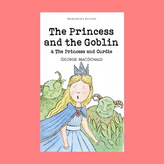 หนังสือนิทานภาษาอังกฤษ The Princess and the Goblin &amp; The Princess and Curdie อ่านสนุก ฝึกภาษา ช่วงเวลาแห่งความสุขกับลูก