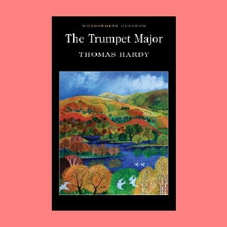 หนังสือนิยายภาษาอังกฤษ The Trumpet-Major ทรัมเป็ตใหญ่ fiction English book