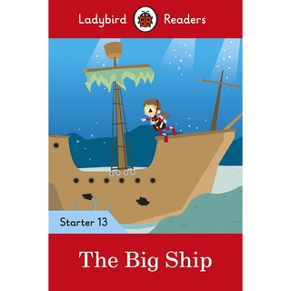 DKTODAY หนังสือ LADYBIRD READERS STARTER 13:THE BIG SHIP