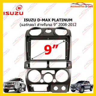 กรอบหน้าวิทยุ ISUZU D-MAX PLATINUM แอร์กลม จอ 9 นิ้ว 2008-2012 รหัส IS-014N