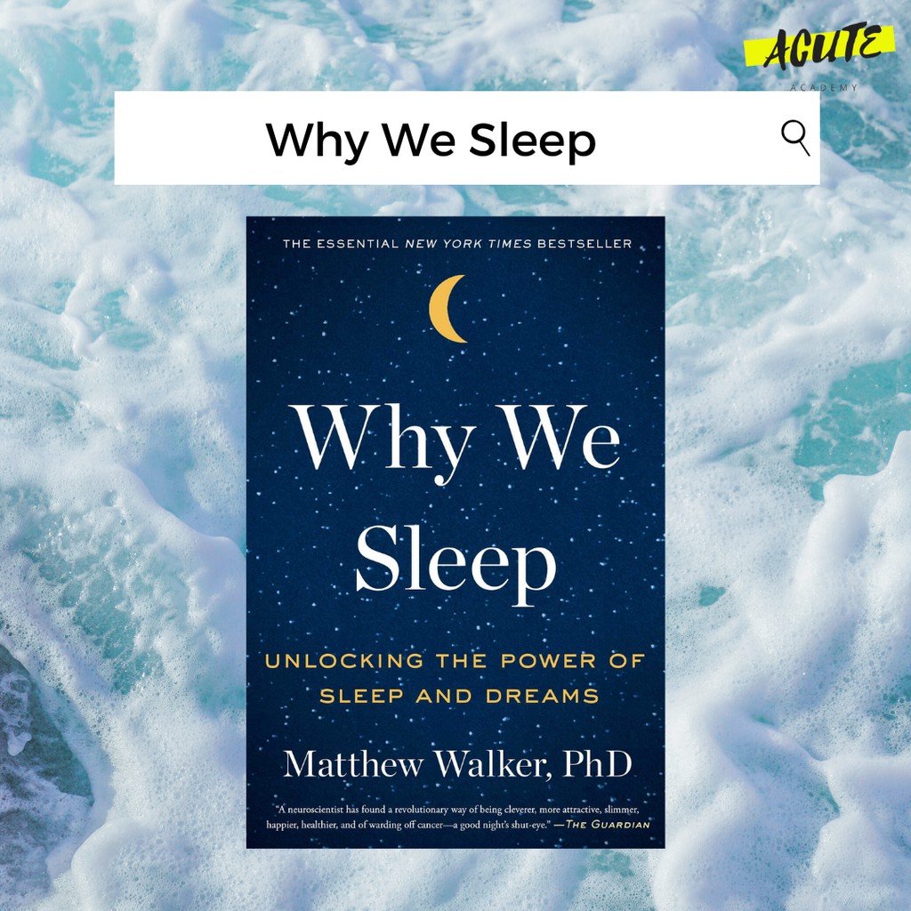 WHY WE SLEEP: THE NEW SCIENCE OF SLEEP AND DREAMS | Shopee Thailand