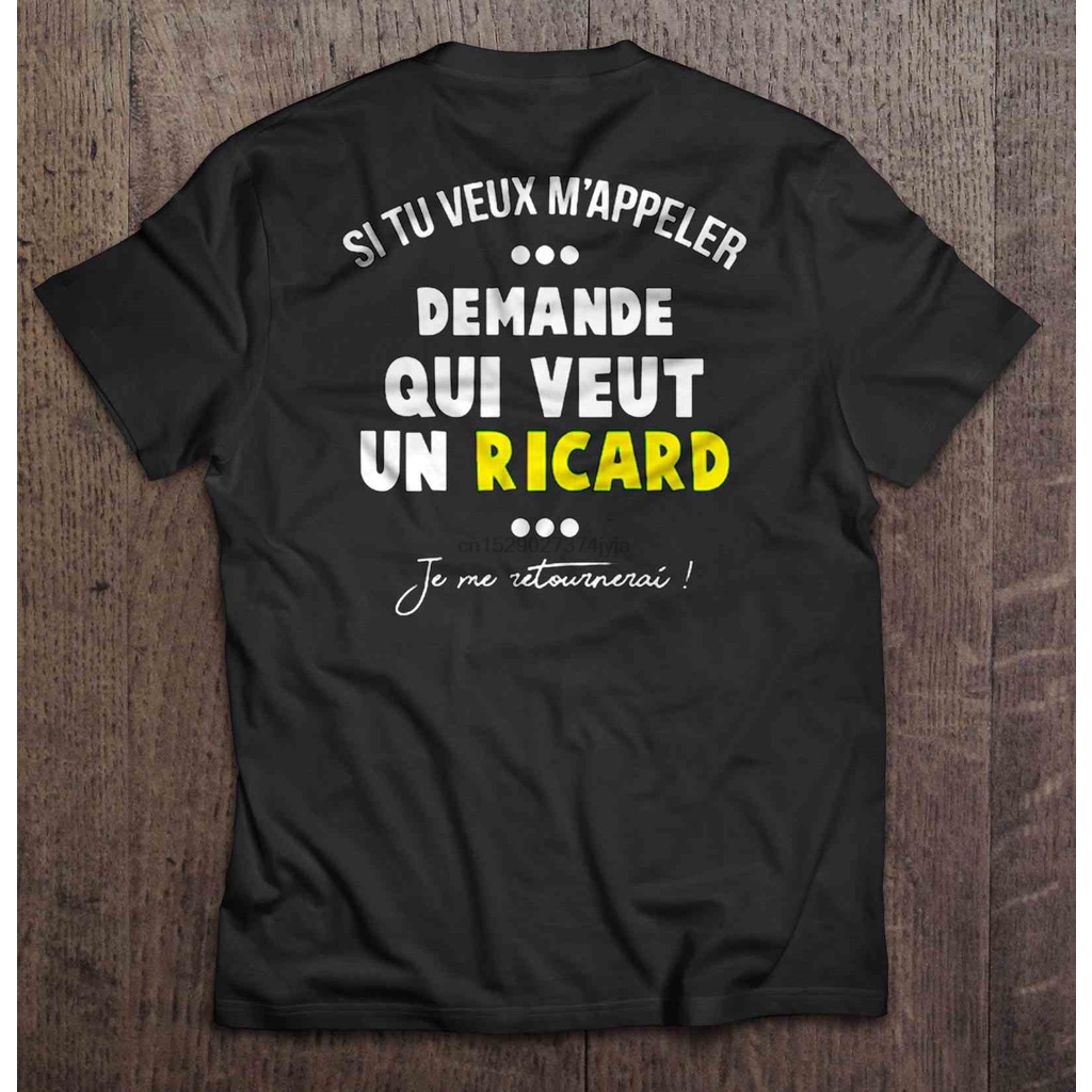 s-5xl-เสื้อยืด-พิมพ์ลาย-si-tu-veux-mappeler-demande-qui-veut-un-ricard-je-me-retournerai-สไตล์คลาสสิก-แฟชั่นสําหรับผู