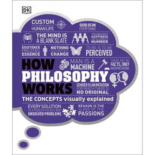 DKTODAY หนังสือ HOW PHILOSOPHY WORKS DORLING KINDERSLEY