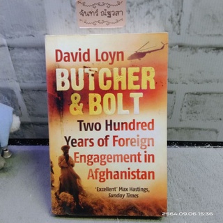 BUTCHER  &amp;​ BOLT  : Two Hundred Years of Foreign Failure in Afghanistan / David​ Loyn