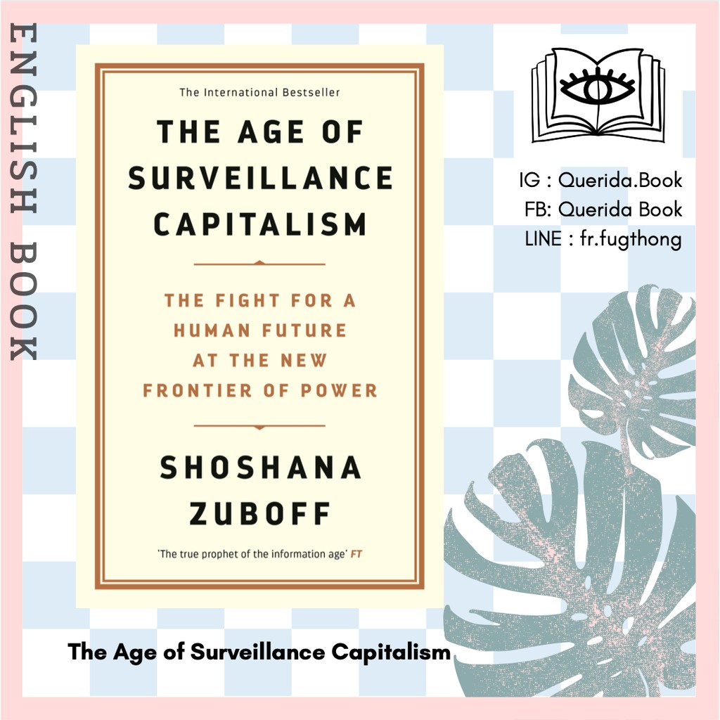 The Age of Surveillance Capitalism : The Fight for a Human Future