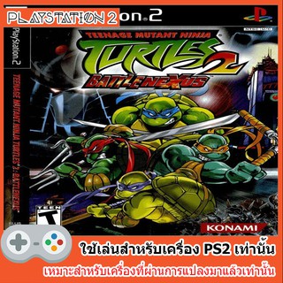 แผ่นเกมส์ PS2 - Teenage Mutant Ninja Turtles 2 Battle Nexus