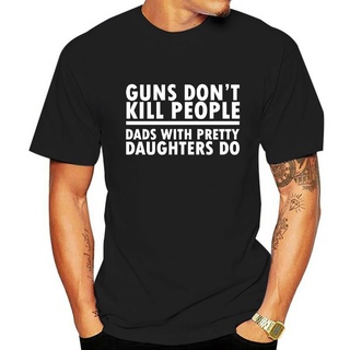 เสื้อยืด พิมพ์ลาย Guns Dont Kill People novelty dad fathers day ของขวัญวันเกิด สําหรับพ่อ คริสต์มาสเสื้อคู่รัก