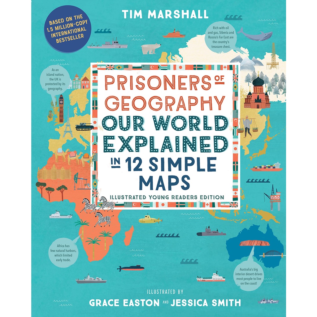 prisoners-of-geography-our-world-explained-in-12-simple-maps-illustrated-young-readers-edition
