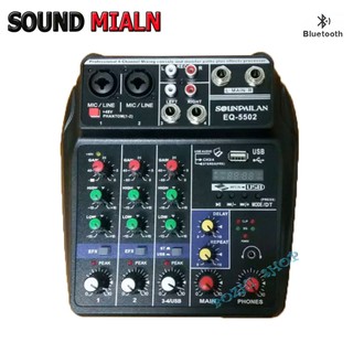 SOUND MILAN มิกเซอร์ MIXER 4ช่อง ผสมสัญญาณเสียง รุ่น E Q-5502 MP 3 USB BLUETOOTH ECHO ระบบไฟเลียง AC/DC