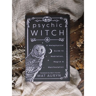 [หนังสือนำเข้า] Psychic Witch: A Metaphysical Guide to Meditation, Magick &amp; Manifestation - Mat Auryn english book