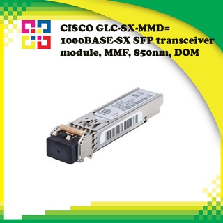 CISCO GLC-SX-MMD= 1000BASE-SX SFP transceiver module, MMF, 850nm, DOM