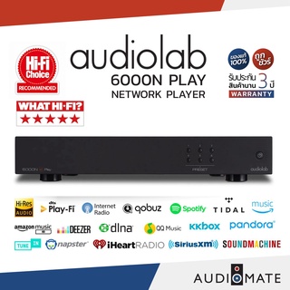สินค้า Audiolab 6000N Play Network-Player / เครื่องStream เพลง Hi-Res / รับประกัน 3 ปี โดย บริษัท Hifi Tower /AUDIOMATE