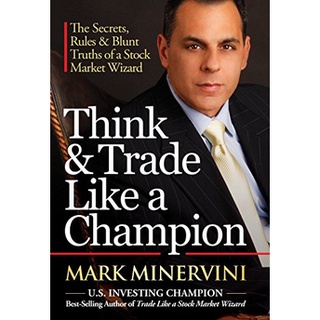 Mark Minervini - Think & Trade Like a Champion