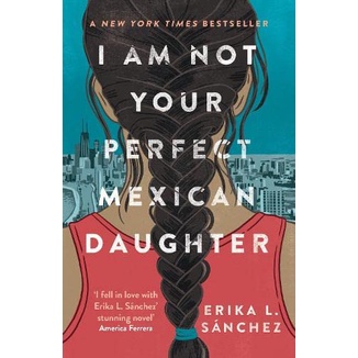 หนังสือภาษาอังกฤษ-i-am-not-your-perfect-mexican-daughter-best-ya-of-all-time-by-erika-l-s-nchez