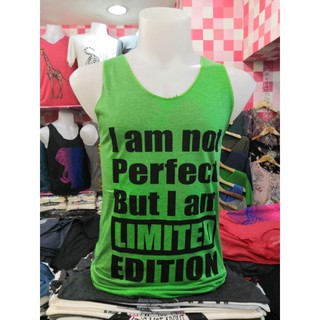 เสื้อกล้าม​I am not perfect but I am limited edition# size M