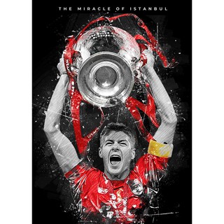 โปสเตอร์ สตีเฟ่น เจอร์ราร์ด แชมป์ยุโรป 5 สมัย Poster Steven Gerrard Istanbul