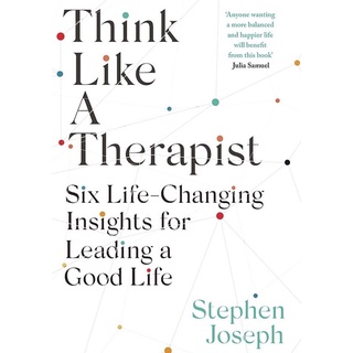 หนังสือภาษาอังกฤษ Think Like a Therapist: Six Life-changing Insights for Leading a Good Life