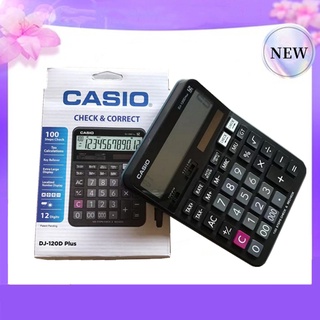 Casio รุ่น DJ-120D PLUS เครื่องคิดเลขตั้งโต๊ะ 12หลัก เชคทวนยอด ของใหม่ ของแท้ รับประกันศูนย์  2 ปี