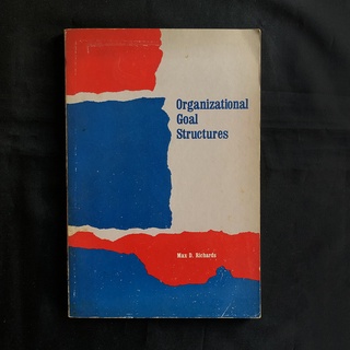หนังสือ Organizational Goal Structures / Max D. Richards มือสอง