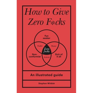 หนังสือภาษาอังกฤษ How to Give Zero F*cks by  by Stephen Wildish