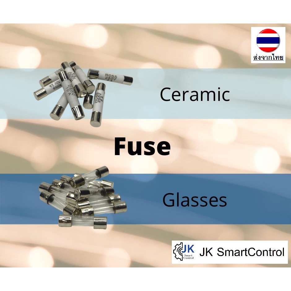 Ceramic/Glass FUSE ลูกฟิวส์ เซรามิค/หลอดแก้ว 0.5A10A ขนาด 5x25/5x20