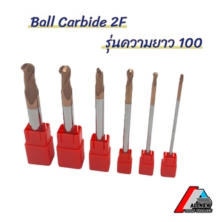 Ball Carbide 2F 55 HRC เอ็นมิลหัวบอล บอลคาร์ไบด์ Ball Endmill (รุ่นความยาว 100)