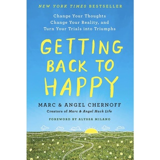 หนังสือภาษาอังกฤษ Getting Back to Happy: Change Your Thoughts, Change Your Reality, and Turn Your Trials into Triumphs