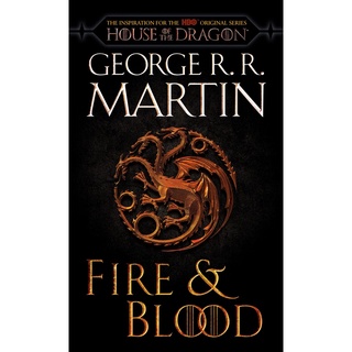 Fire &amp; Blood (HBO Tie-in Edition) : 300 Years Before A Game of Thrones By (author)  George R. R. Martin