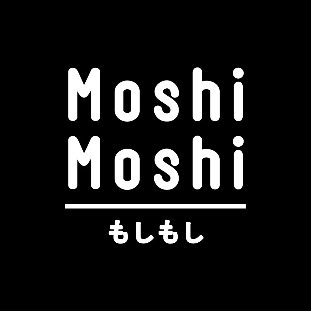 MOSHI MOSHI