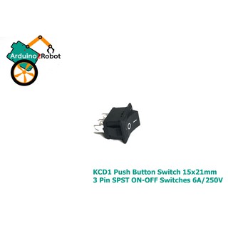 สวิตช์ 15*21mm 3 Pin SPST ON/OFF Boat Rocker Switch 6A 250V 10A 125V KCD1-101