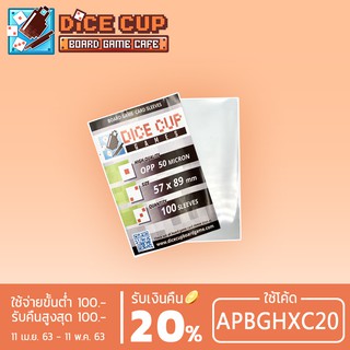 [ของแท้] Dice Cup Games : ซองใสใส่การ์ด (มีตำหนิ) Sleeves: OPP ขนาด 57x89 mm