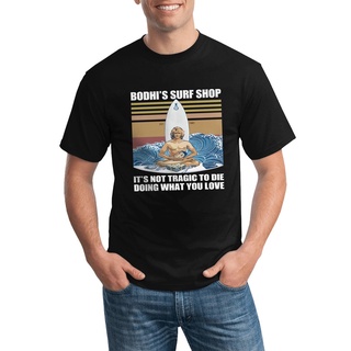 HOT SALINGเสื้อยืดผ้าฝ้ายเสื้อยืดลําลอง พิมพ์ลาย Bodhis Surf Shop Its Not Tragic To Die Doing Mens What You Love สําหรับ