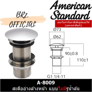 (01.06) AMERICAN STANDARD = A-8009 สะดืออ่างล้างหน้า สำหรับอ่างล้างหน้า (ไม่มีรูน้ำล้น) ( F78009-CHADY )