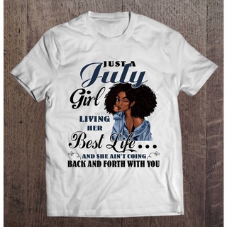 [S-5XL] เสื้อยืด พิมพ์ลาย Just A July Girl Living Her Best Life And She Aint Going Back And Forth With You สีดํา สไตล์ค