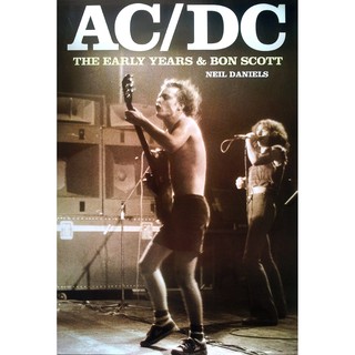 โปสเตอร์ วง ดนตรี เอซี/ดีซี AC/DC The Early Years &amp; Bon Scott POSTER 24”x35” Inch Australian Hard Rock