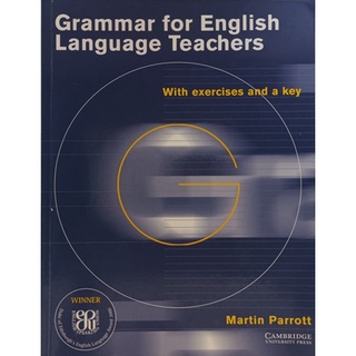 (ภาษาอังกฤษ) Grammar for English Language Teachers (with exercises and a key) Winner English Language Award 2000