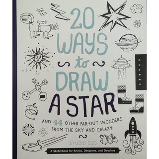 หนังสือ สอนวาดภาพ ภาษาอังกฤษ 20 WAYS TO DRAW A STAR AND 44 OTHER FAR-OUT WONDER