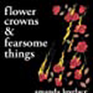 หนังสือภาษาอังกฤษ Flower Crowns and Fearsome Things by Amanda Lovelace