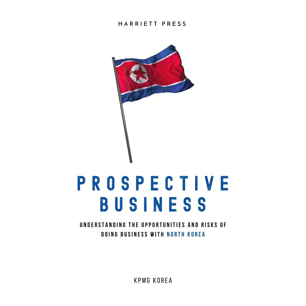 หนังสือภาษาอังกฤษ-prospective-business-understanding-the-opportunities-and-risks-of-doing-business-with-north-korea