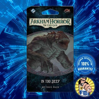 Arkham Horror The Card Game [LCG] In Too Deep Mythos Pack Boardgame พร้อมซอง [ของแท้พร้อมส่ง]