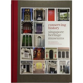 หนังสือ บ้าน ตกแต่งบ้าน แบบจีน ภาษาอังกฤษ CONSERVING HISTORY SINGAPORE HERITAGE MUSEUMS 203Page