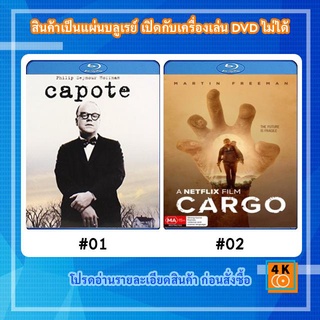 หนังแผ่น Bluray Capote (2005) คาโพที Movie FullHD 1080p / หนังแผ่น Bluray Cargo (2017) Movie FullHD 1080p