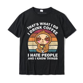 เสื้อยืด ผ้าฝ้าย พิมพ์ลาย Thats What I Do I Drink Coffee I Hate People สําหรับผู้ชาย