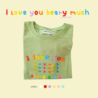 เสื้อยืด i love you beary much อยู่บ้านทุกวันไม่มีเบื่อ 7วัน7สีไปเลย